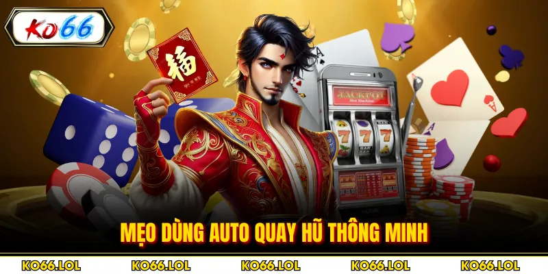 Mẹo dùng auto quay hũ thông minh